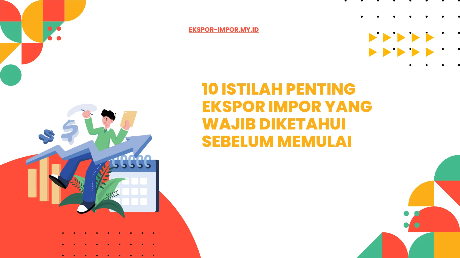 Daftar dan penjelasan 10 istilah (FOB, CIF, L/C, HS Code, dll.)